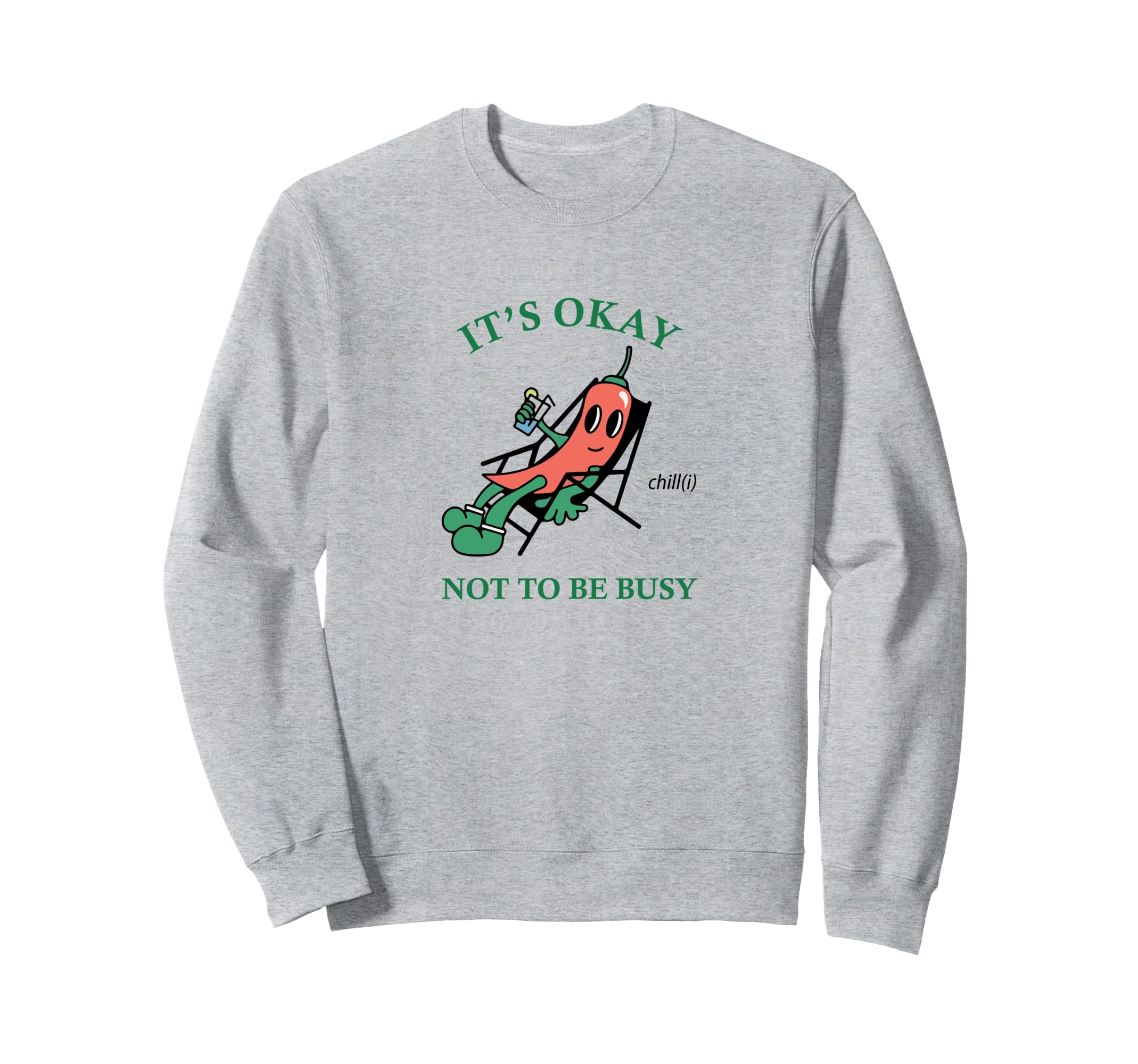 Chili Chillin Out Beach Vacation Its Sweatshirt - Aesthetic Graphic Unisex - T-Shirt, Sweatshirt, Hoodie