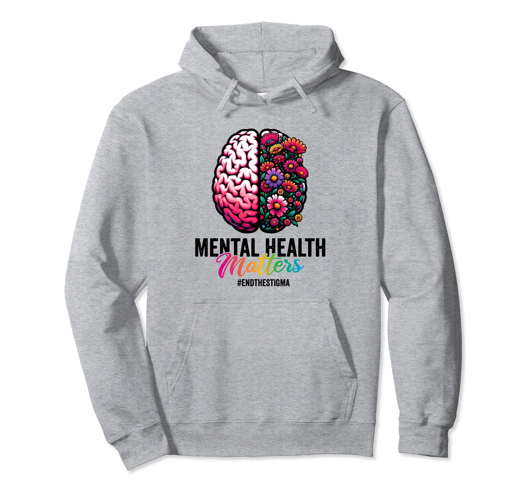 End Stigma Mental Health Matters Awareness Hoodie - Unique Graphic Unisex - T-Shirt, Sweatshirt, Hoodie