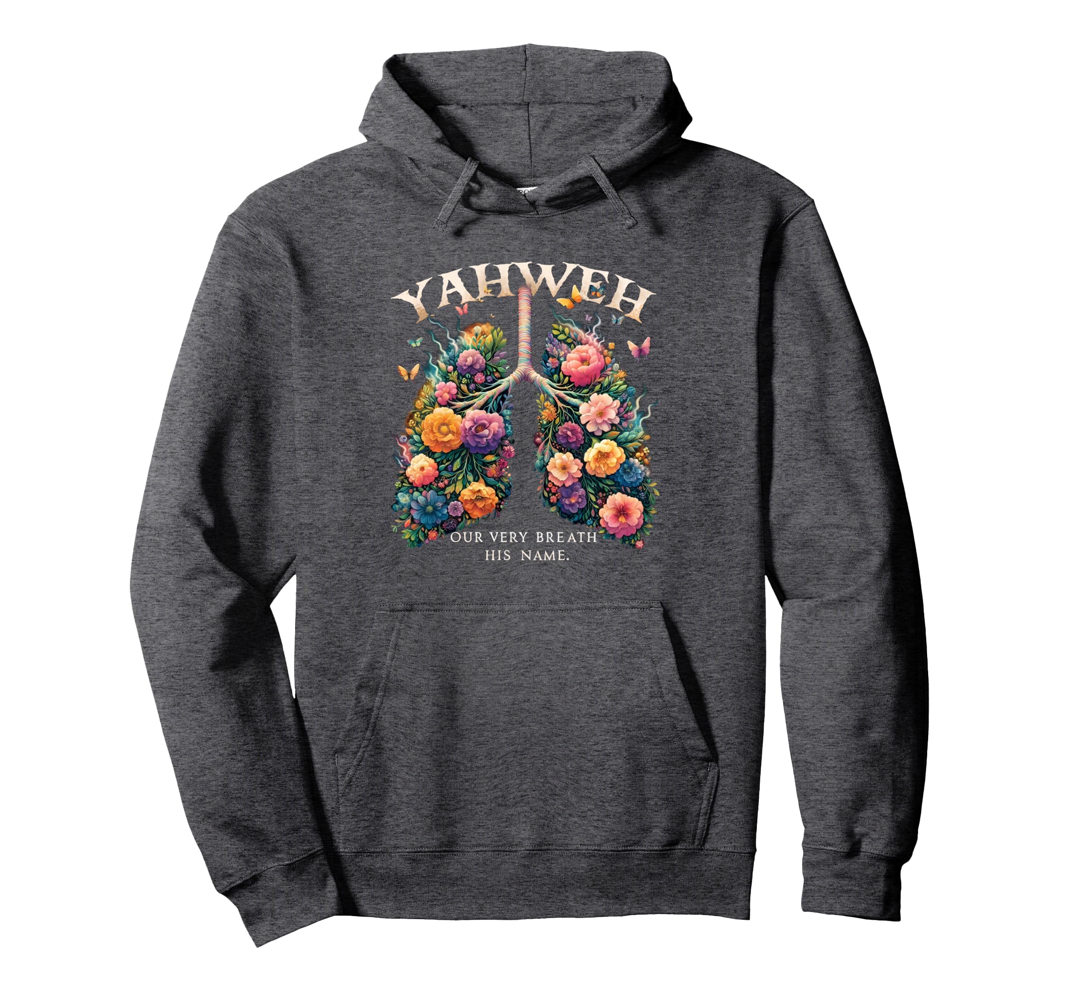 Yahweh Our Very Breath Speaks His Hoodie - Fun Novelty Design Men Women - T-Shirt, Sweatshirt, Hoodie