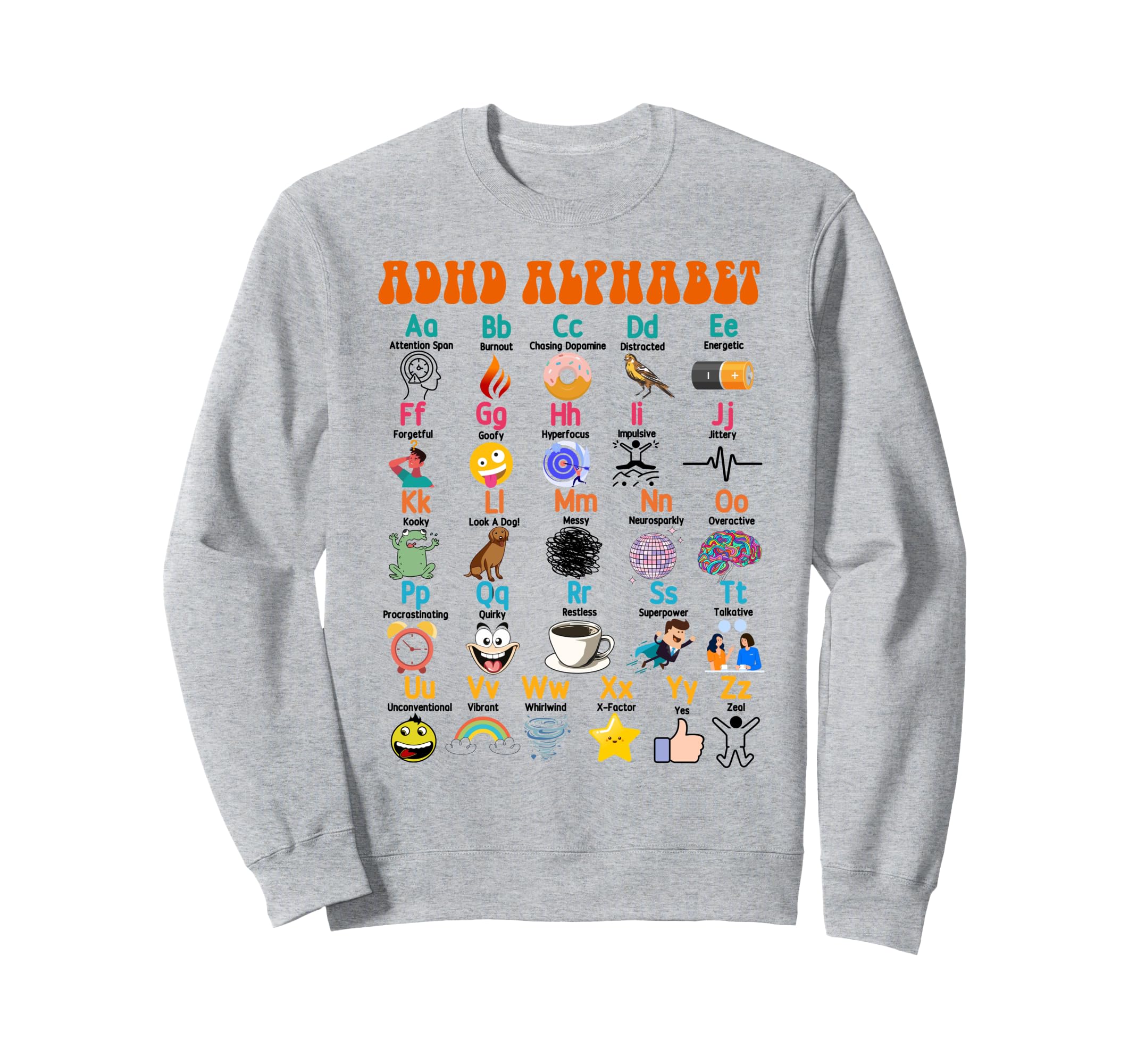Adhd Neuro Spicy Adhd Alphabet Mental Sweatshirt - Graphic Print Unisex - T-Shirt, Sweatshirt, Hoodie