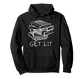 Get Books Lit Reading Book Reader Hoodie - Aesthetic Graphic Unisex - T-Shirt, Sweatshirt, Hoodie