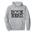 Book Nerd Funny Book Reader Lover Hoodie - Graphic Print Men Women - T-Shirt, Sweatshirt, Hoodie