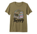 Books Are My Therapy Bookish T-Shirt - Fun Novelty Design Men Women - T-Shirt, Sweatshirt, Hoodie