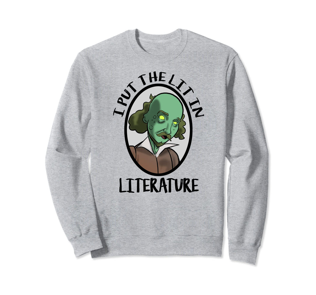 Halloween Zombie Shakespeare I Put Sweatshirt - Fun Novelty Design Unisex - T-Shirt, Sweatshirt, Hoodie