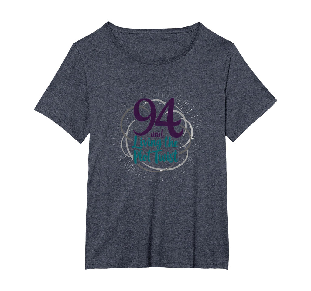 94 And Living Plot Twist Birthday T-Shirt - Custom Art Print for Adults - T-Shirt, Sweatshirt, Hoodie