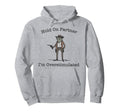 Hold Partner Im Overstimulated Cowboy Hoodie - Minimalist Print Men Women - T-Shirt, Sweatshirt, Hoodie