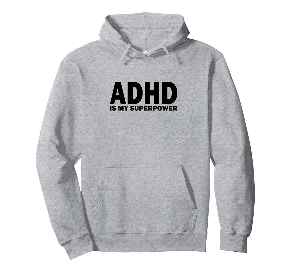 Adhd Is My Superpower Adhd Awareness Hoodie - Unique Graphic Unisex - T-Shirt, Sweatshirt, Hoodie