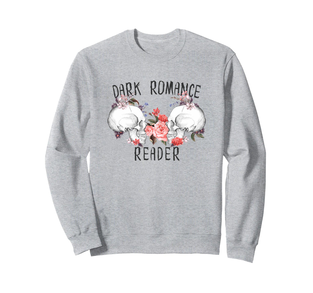 Dark Romance Reader Dark Aesthetic Sweatshirt - Graphic Print for Adults - T-Shirt, Sweatshirt, Hoodie