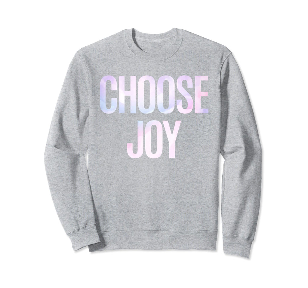 Choose Joy Happy Choose Joy Sweatshirt - Trendy Graphic for Adults - T-Shirt, Sweatshirt, Hoodie