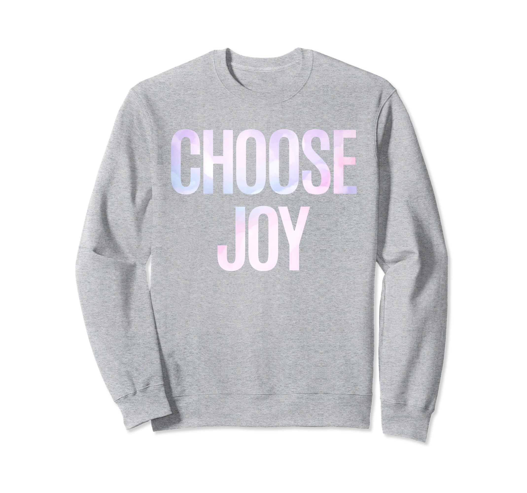 Choose Joy Happy Choose Joy Sweatshirt - Trendy Graphic for Adults - T-Shirt, Sweatshirt, Hoodie