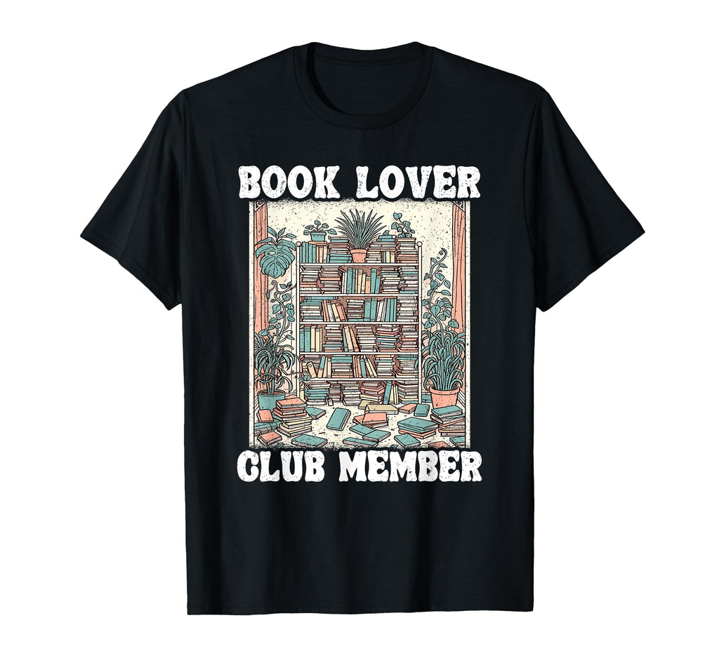 Book Lover Club Member Bookworm Shelf T-Shirt - Graphic Print Men Women - T-Shirt, Sweatshirt, Hoodie