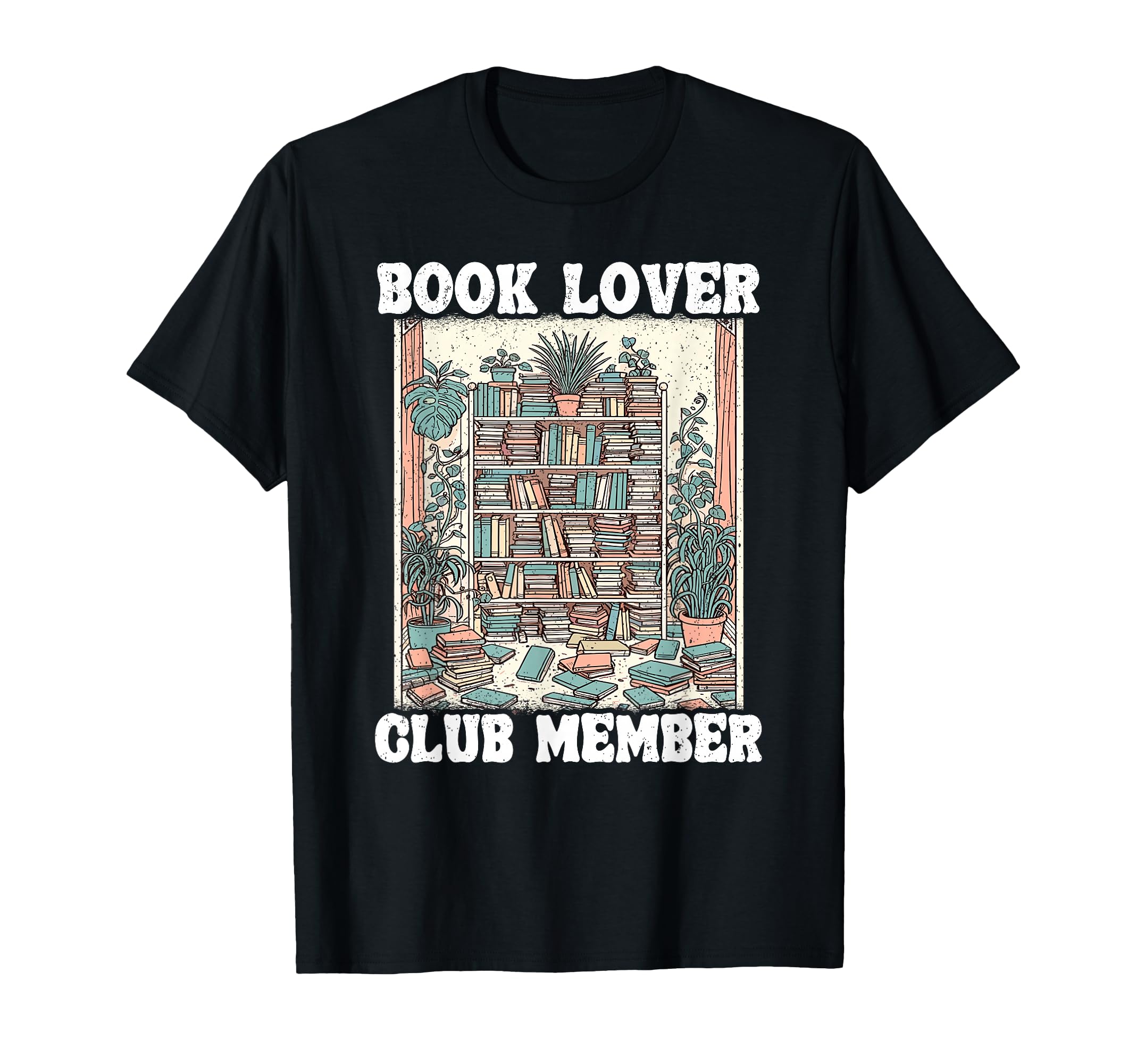 Book Lover Club Member Bookworm Shelf T-Shirt - Graphic Print Men Women - T-Shirt, Sweatshirt, Hoodie
