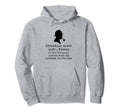 Sherlock Holmes Education Book Lover Hoodie - Custom Art Print for Adults - T-Shirt, Sweatshirt, Hoodie