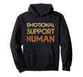 Emotional Support Human Hoodie - Streetwear Style for Adults - T-Shirt, Sweatshirt, Hoodie