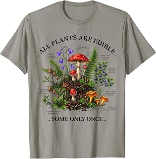 All Plants are Edible Some Only Once T-Shirt Unisex T-shirt, Sweatshirt, Hoodie, Long Sleeve Tee - T-Shirt, Sweatshirt, Hoodie