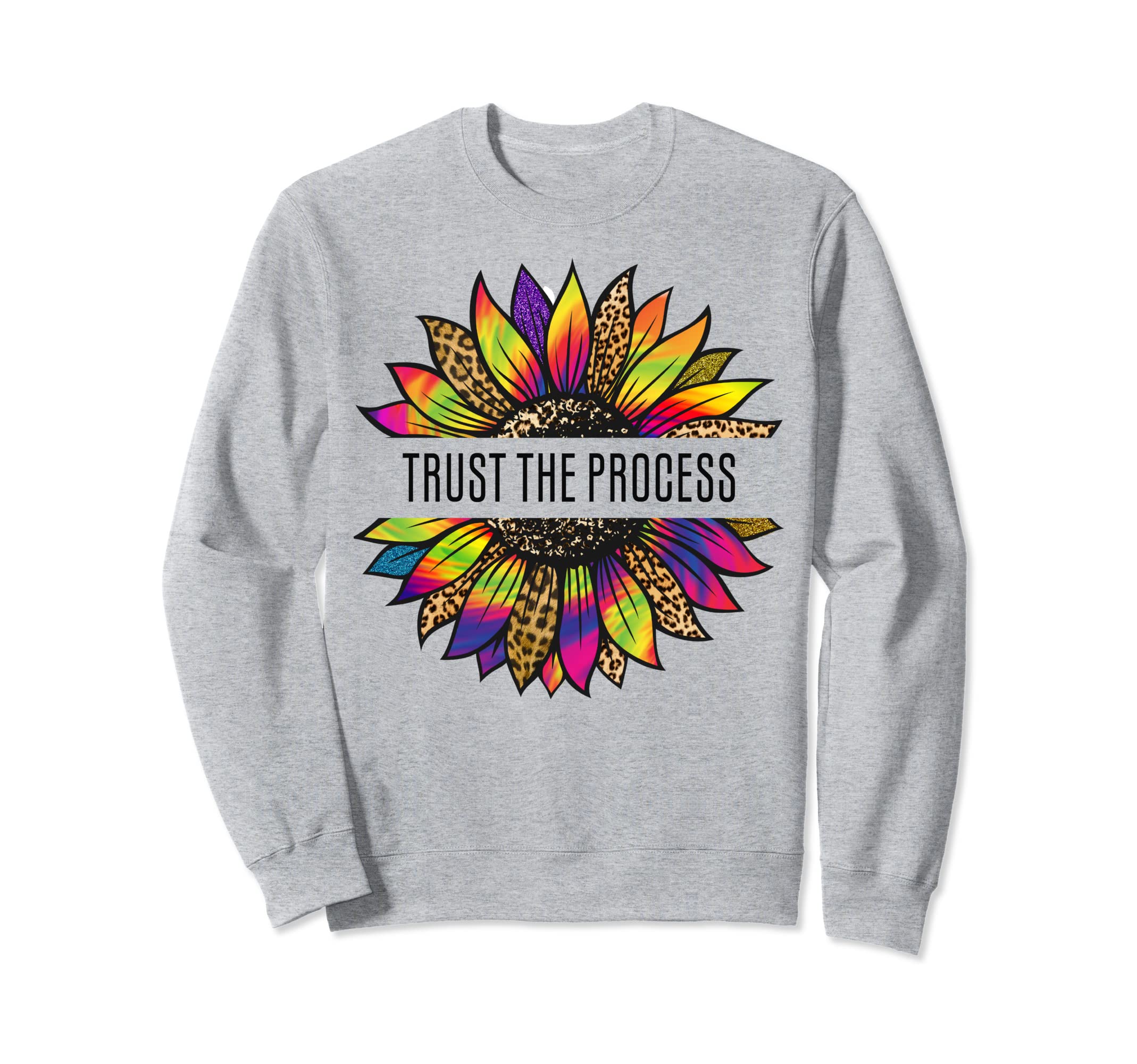 Sunflower T Shirts Sayings Trust Sweatshirt - Streetwear Style Unisex - T-Shirt, Sweatshirt, Hoodie
