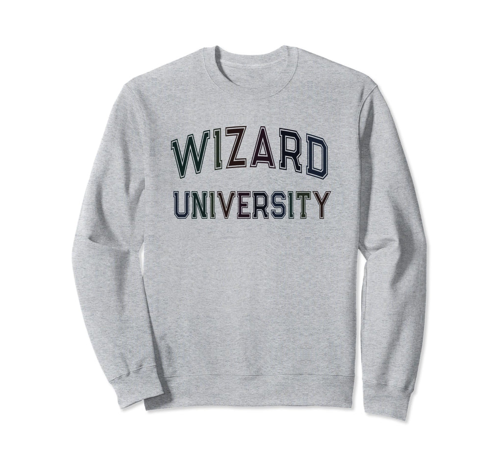Funny Sarcastic Wizard University Sweatshirt - Fun Novelty Design Unisex - T-Shirt, Sweatshirt, Hoodie