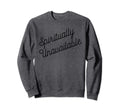 Spiritually Unavailable Meaning Sweatshirt - Aesthetic Graphic for Adults - T-Shirt, Sweatshirt, Hoodie