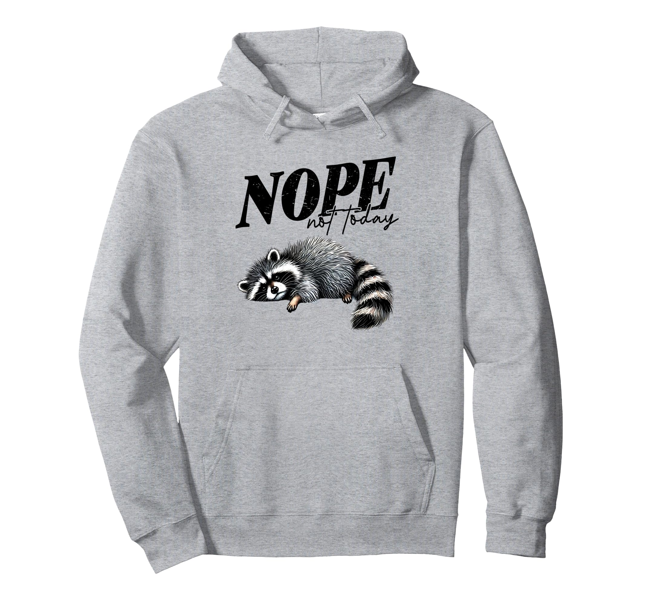 Nope Not Today Self Care Mental Hoodie - Casual Everyday Wear Unisex - T-Shirt, Sweatshirt, Hoodie