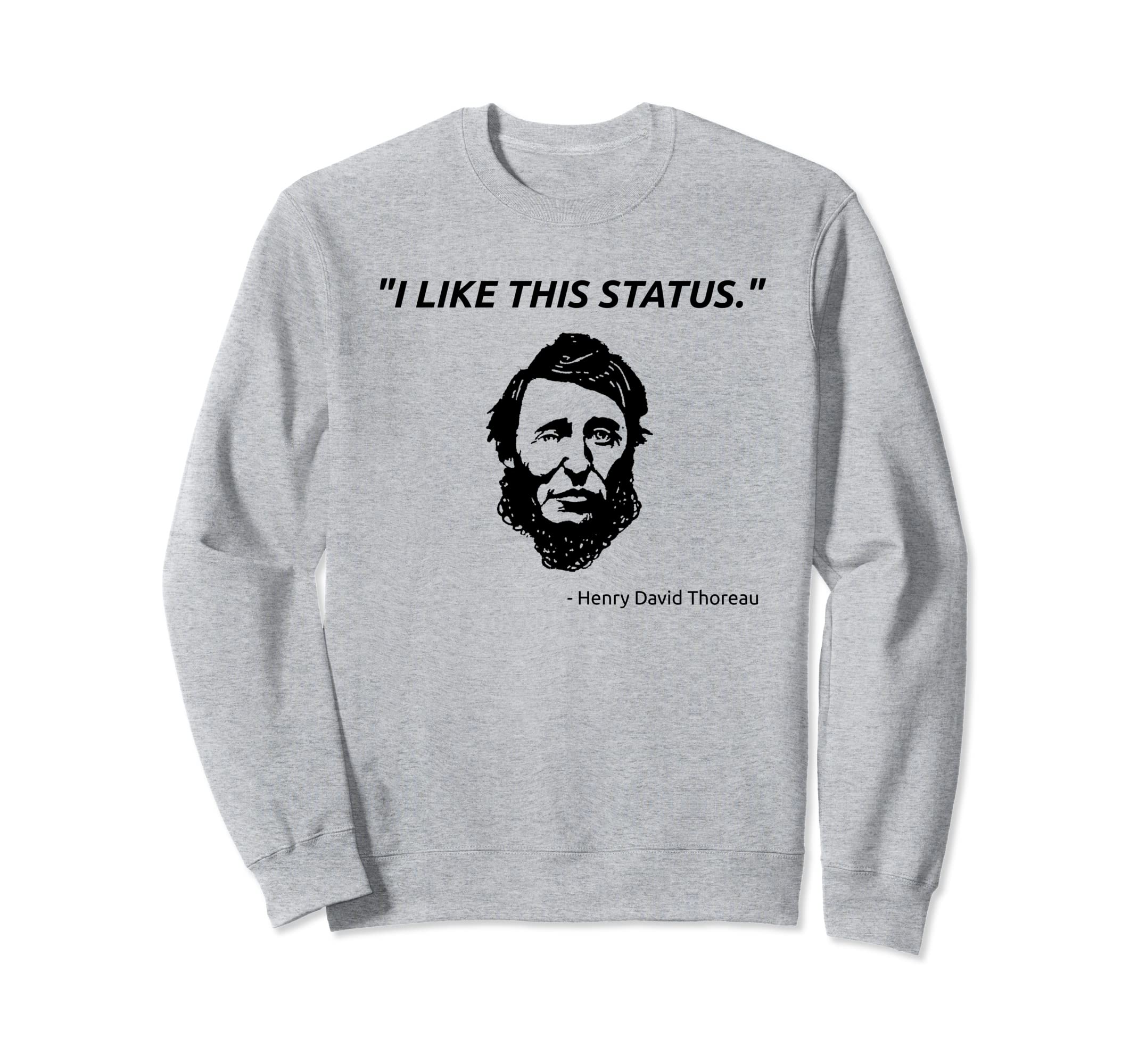 Henry David Thoreau Fan Poetry Sweatshirt - Streetwear Style Men Women - T-Shirt, Sweatshirt, Hoodie