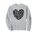 Too Blessed To Be Stressed Pilates Sweatshirt - Unique Graphic Men Women - T-Shirt, Sweatshirt, Hoodie