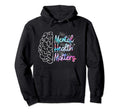Mental Health Matters Awareness Month Hoodie - Aesthetic Graphic Men Women - T-Shirt, Sweatshirt, Hoodie