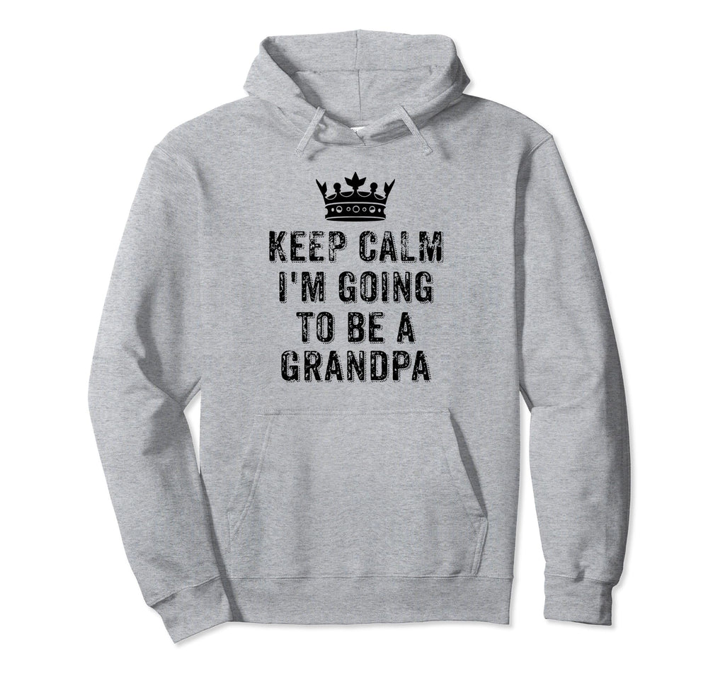 I Cant Keep Calm Im Going To Be Grandpa Hoodie - Custom Art Print Men Women - T-Shirt, Sweatshirt, Hoodie