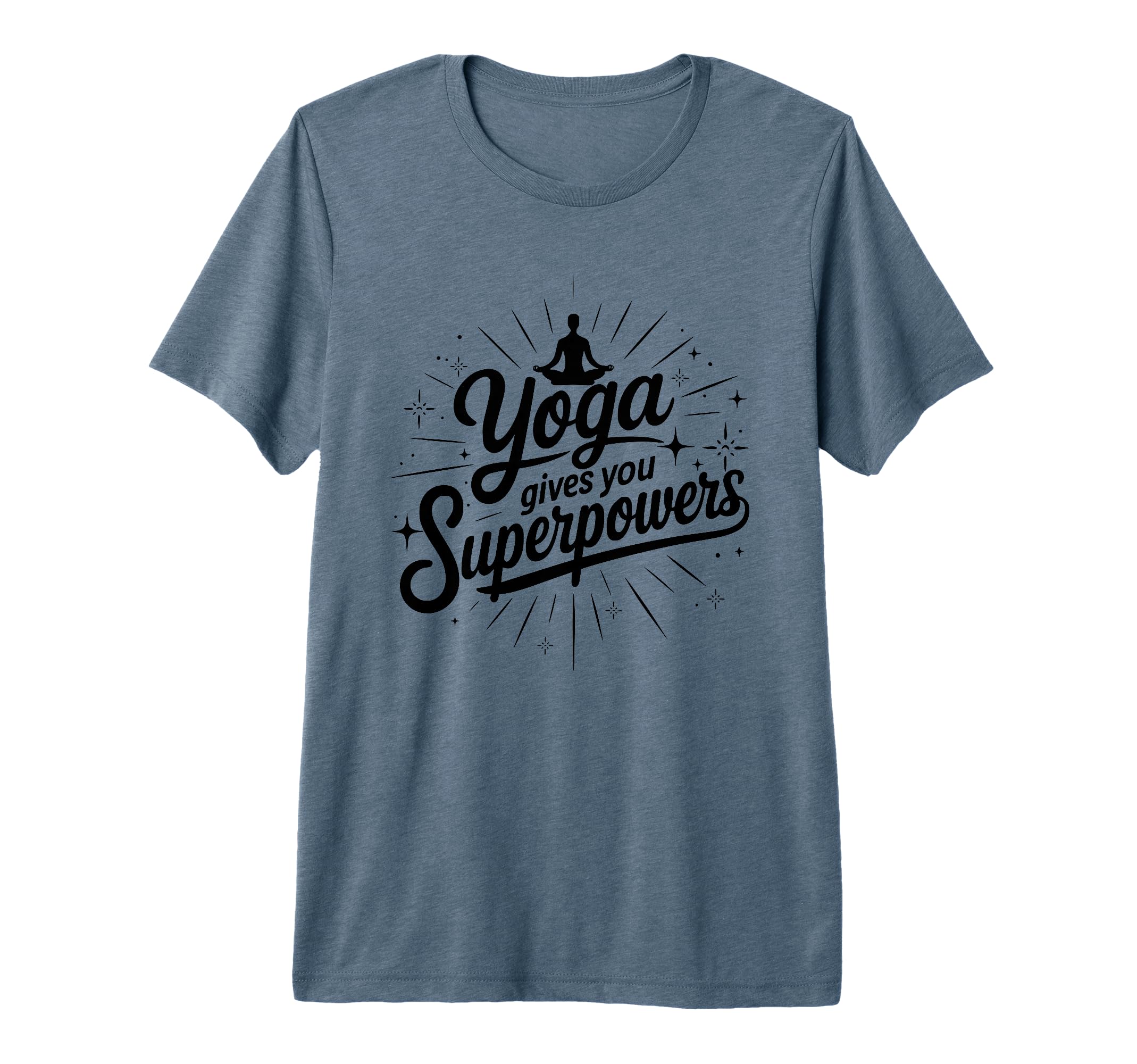 Yoga Gives You Superpowers Inspirational T-Shirt - Minimalist Print Unisex - T-Shirt, Sweatshirt, Hoodie