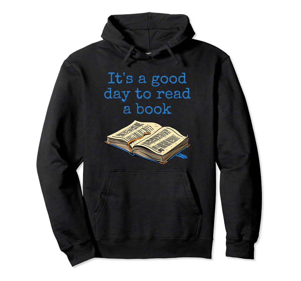 Its Good Day To Read Book Blue Hoodie - Trendy Graphic for Adults - T-Shirt, Sweatshirt, Hoodie