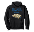 Its Good Day To Read Book Blue Hoodie - Trendy Graphic for Adults - T-Shirt, Sweatshirt, Hoodie