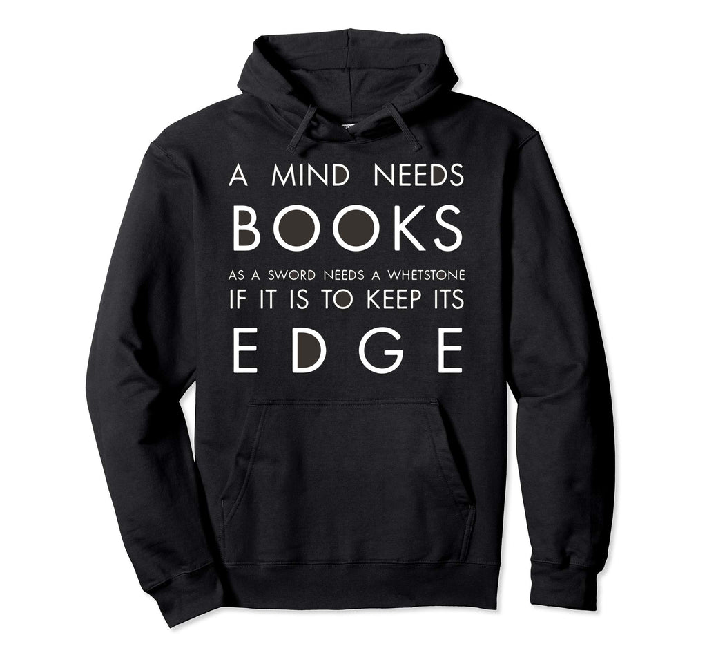 Mind Needs Books Book Lover Hoodie - Streetwear Style Men Women - T-Shirt, Sweatshirt, Hoodie