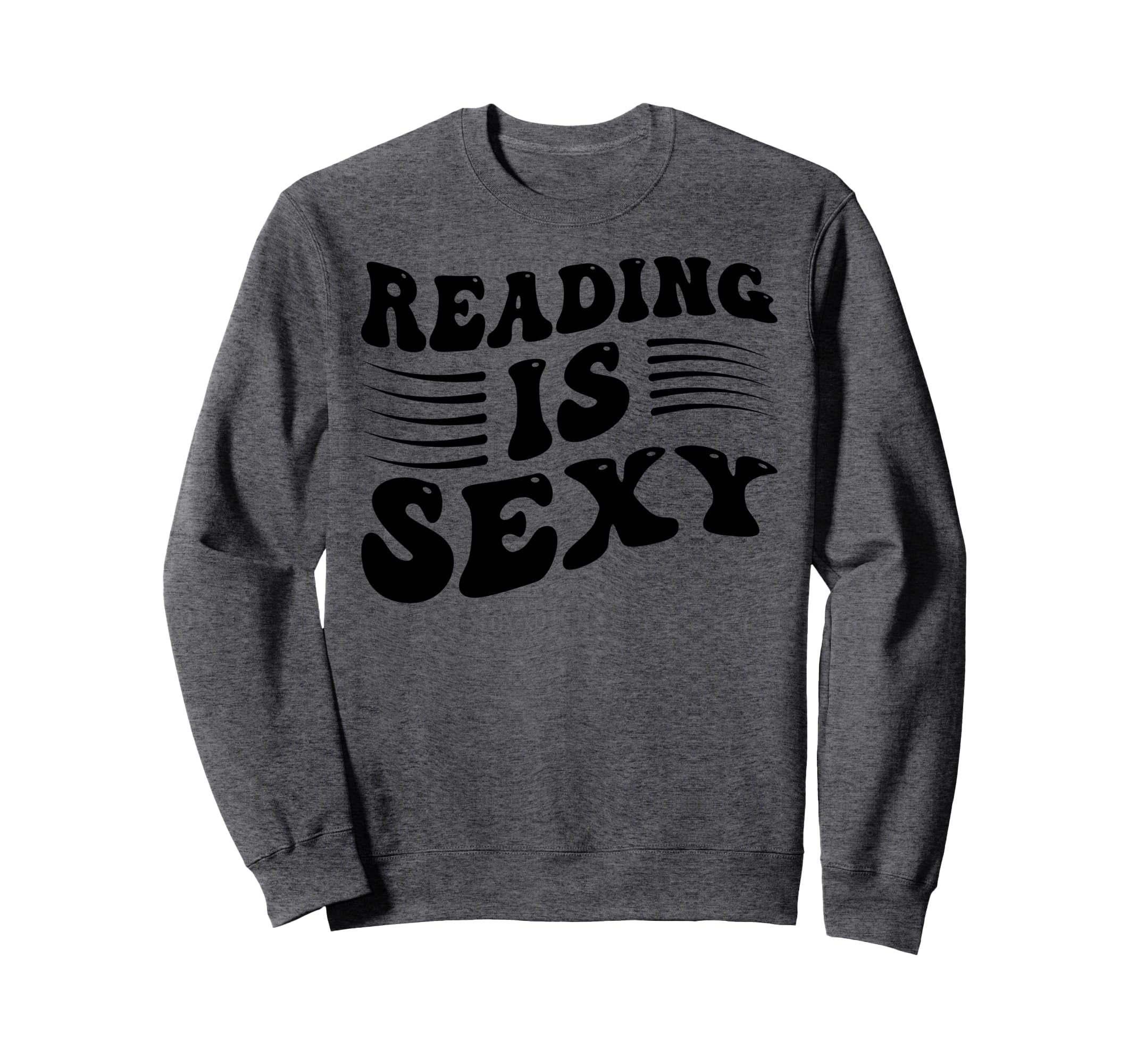 Reading Is Sexy Funny Book Lover Sweatshirt - Custom Art Print Men Women - T-Shirt, Sweatshirt, Hoodie
