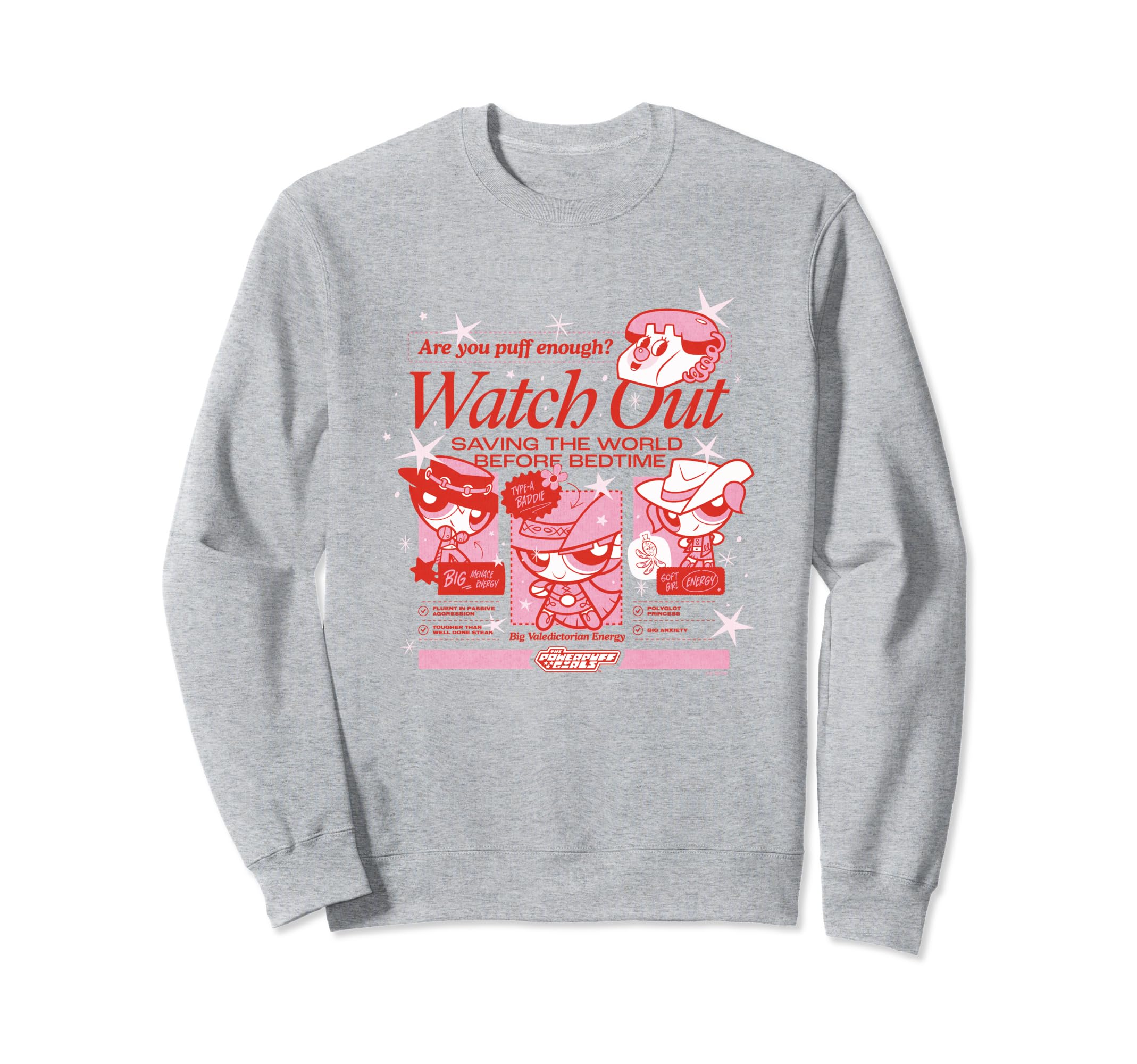 Powerpuff Watch Out Are You Sweatshirt - Fun Novelty Design for Adults - T-Shirt, Sweatshirt, Hoodie