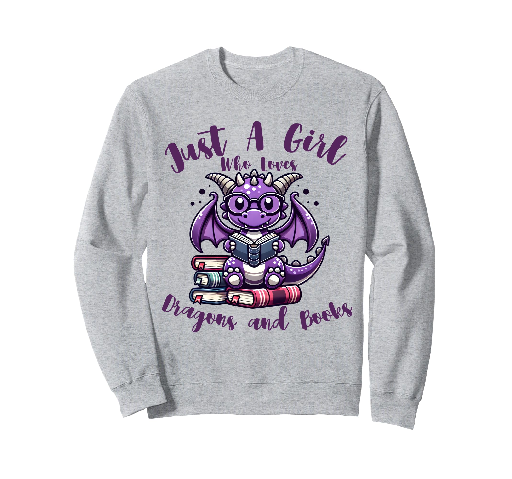 Dragon Book Reading Just Who Loves Sweatshirt - Novelty Apparel Men Women - T-Shirt, Sweatshirt, Hoodie