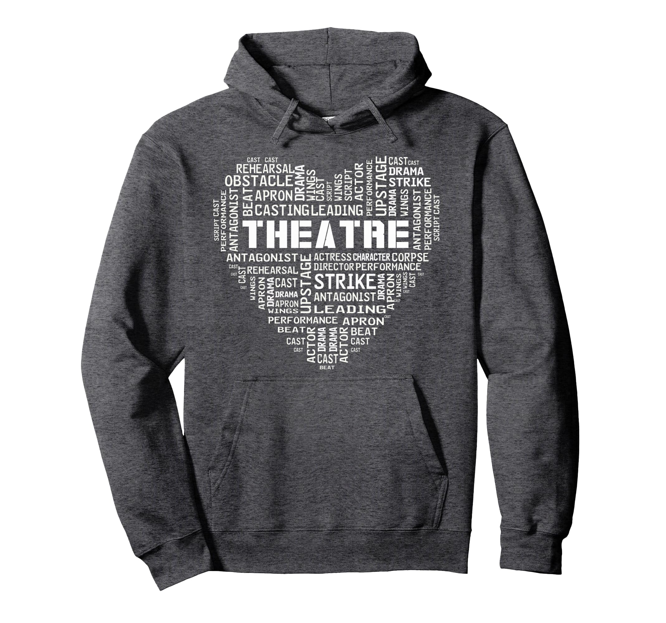 Theater Life Heart Drama Actor Hoodie - Fun Novelty Design Men Women - T-Shirt, Sweatshirt, Hoodie