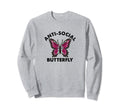 Anti Social Butterfly Introvert Sweatshirt - Aesthetic Graphic Unisex - T-Shirt, Sweatshirt, Hoodie