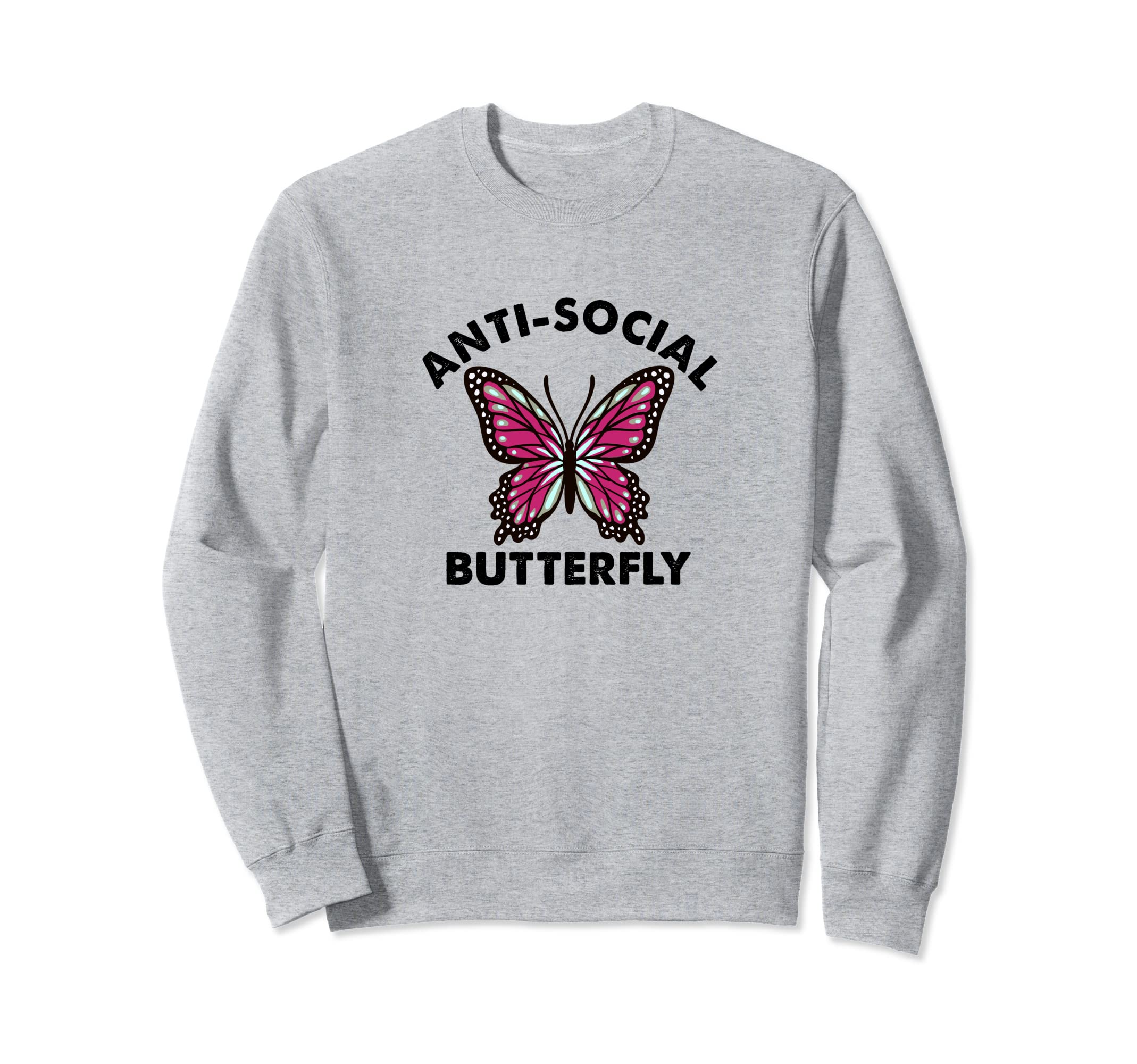 Anti Social Butterfly Introvert Sweatshirt - Aesthetic Graphic Unisex - T-Shirt, Sweatshirt, Hoodie