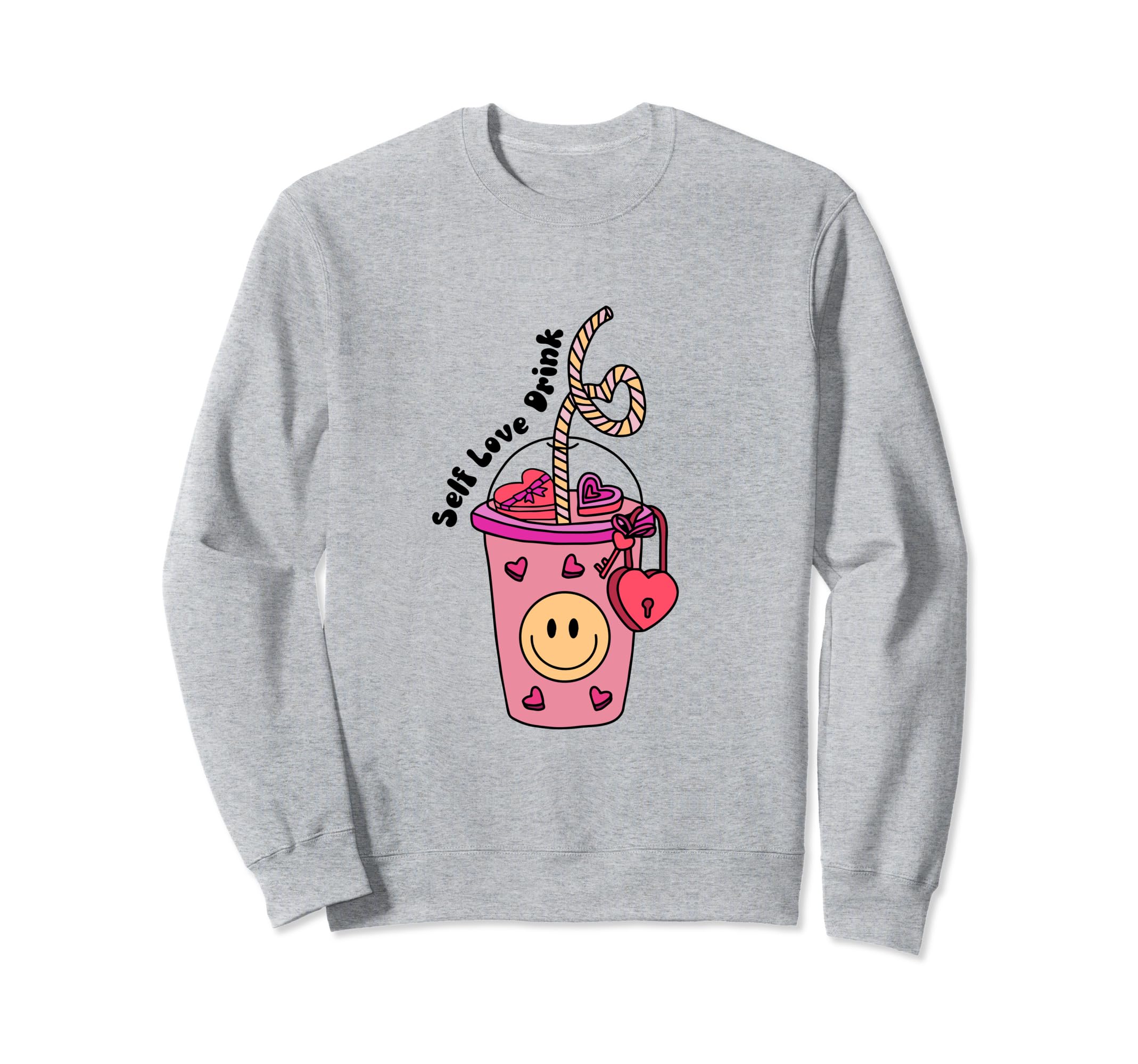 Self Love Drink Self Care Gift And Sweatshirt - Aesthetic Graphic Unisex - T-Shirt, Sweatshirt, Hoodie