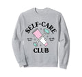 Self Care Club Its Me Time All Time Sweatshirt - Novelty Apparel for Adults - T-Shirt, Sweatshirt, Hoodie