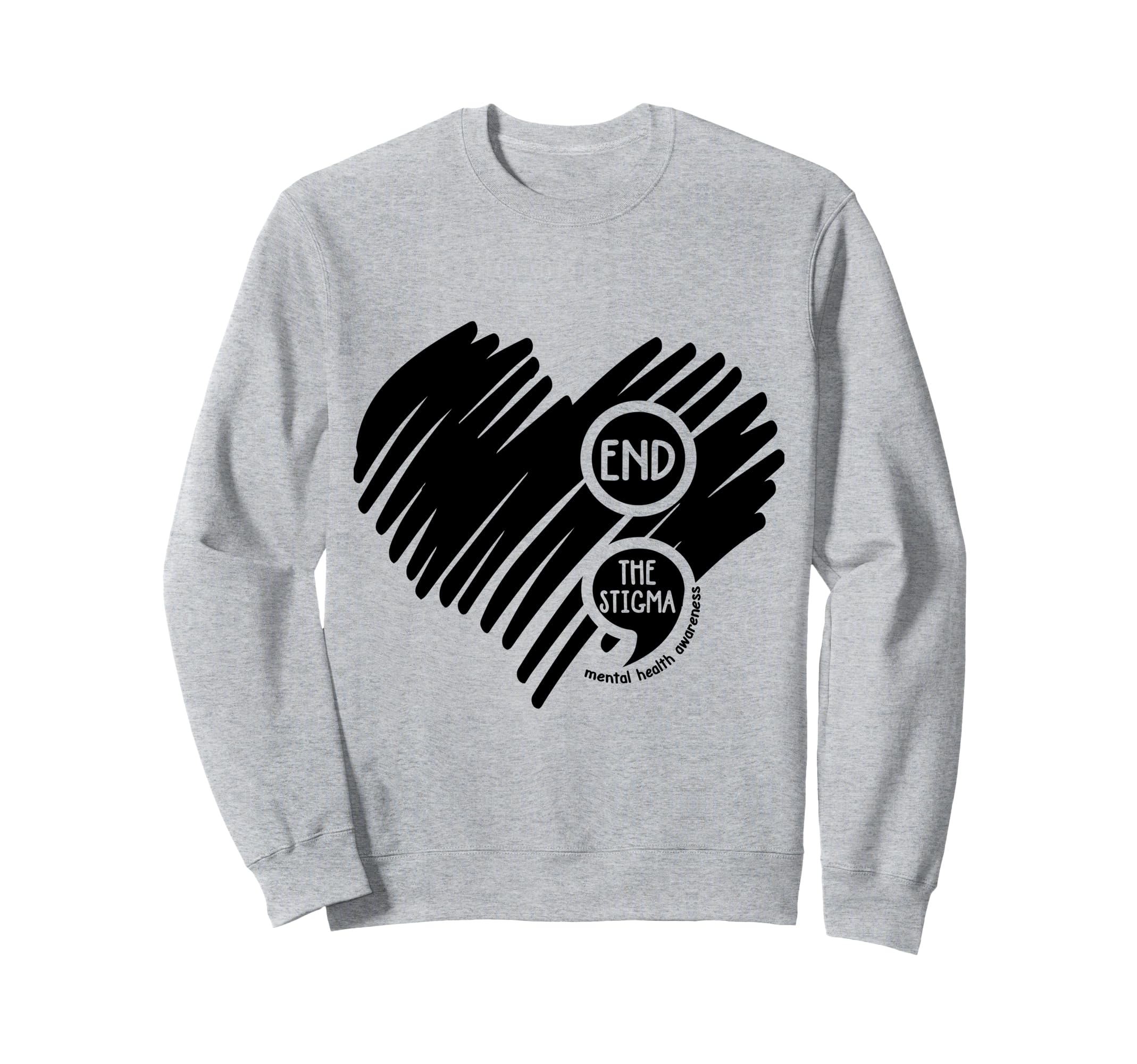 End Stigma Semicolon Mental Sweatshirt - Fun Novelty Design Men Women - T-Shirt, Sweatshirt, Hoodie