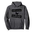 Anti Social Butterfly Lovers Unique Hoodie - Fun Novelty Design Unisex - T-Shirt, Sweatshirt, Hoodie