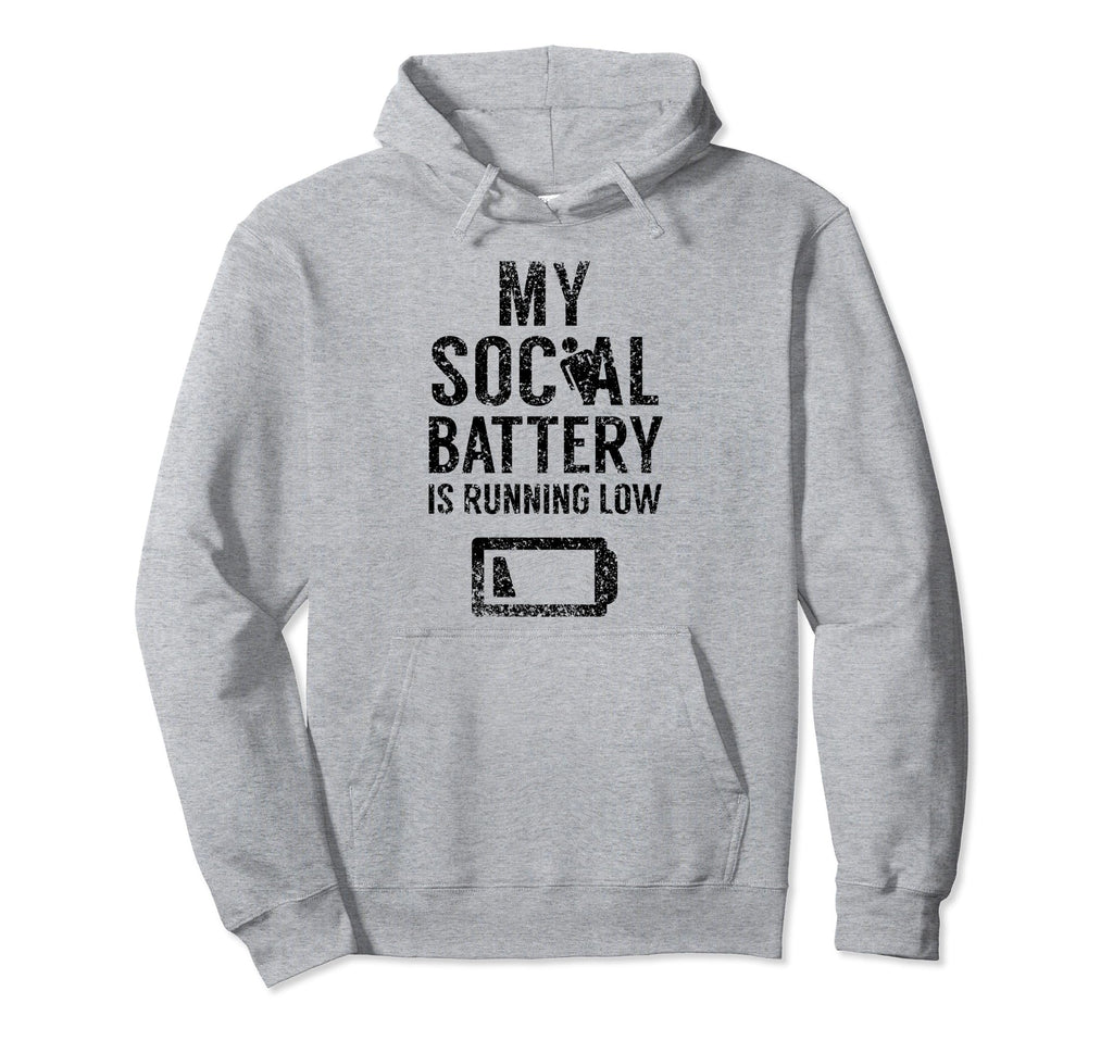 My Social Battery Is Running Low Hoodie - Custom Art Print for Adults - T-Shirt, Sweatshirt, Hoodie