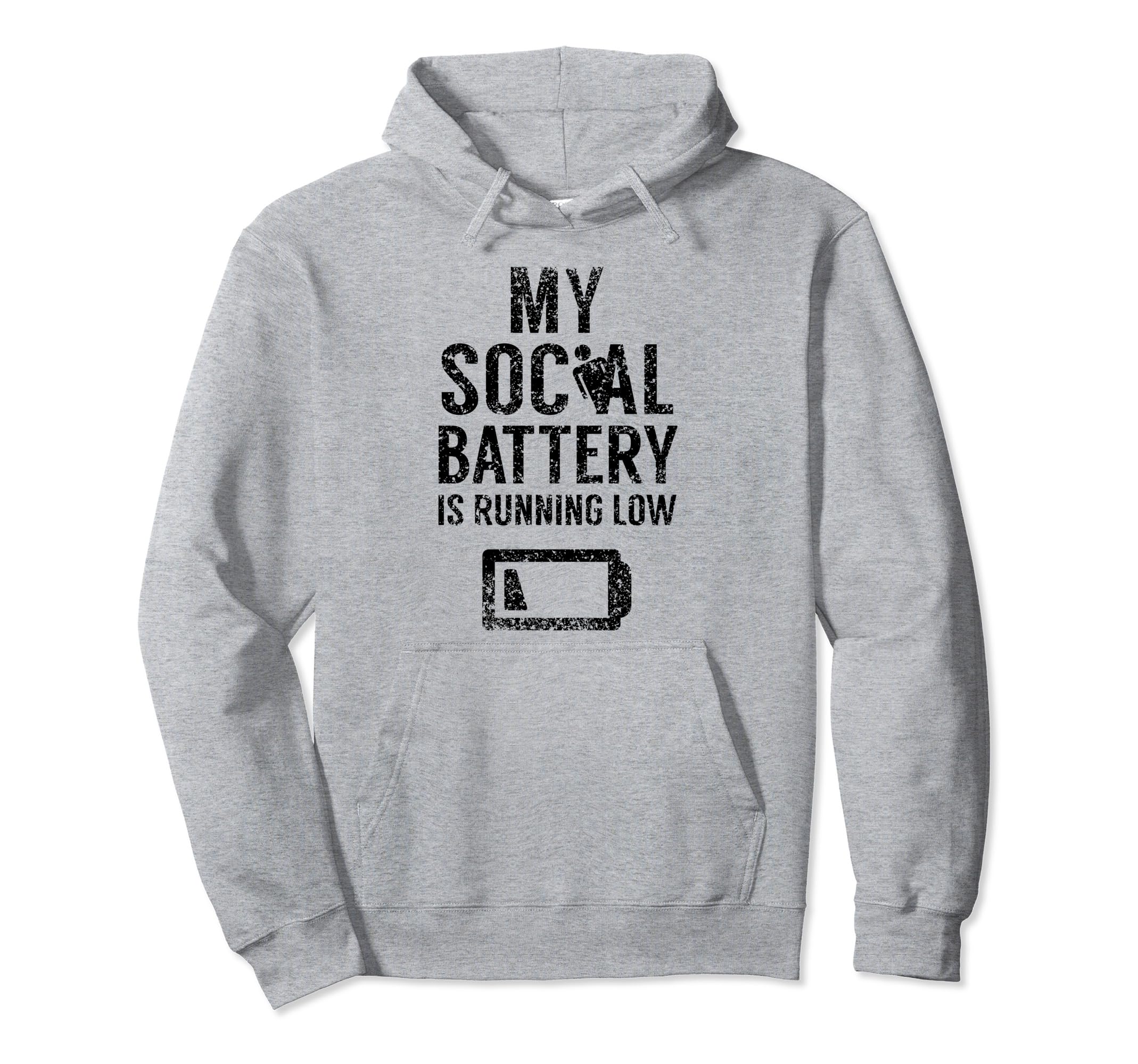 My Social Battery Is Running Low Hoodie - Custom Art Print for Adults - T-Shirt, Sweatshirt, Hoodie