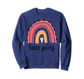 Keep Going Inspirational Rainbow Sweatshirt - Fun Novelty Design Men Women - T-Shirt, Sweatshirt, Hoodie