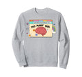 Mental Health Depression Anxiety Sweatshirt - Fun Novelty Design Men Women - T-Shirt, Sweatshirt, Hoodie