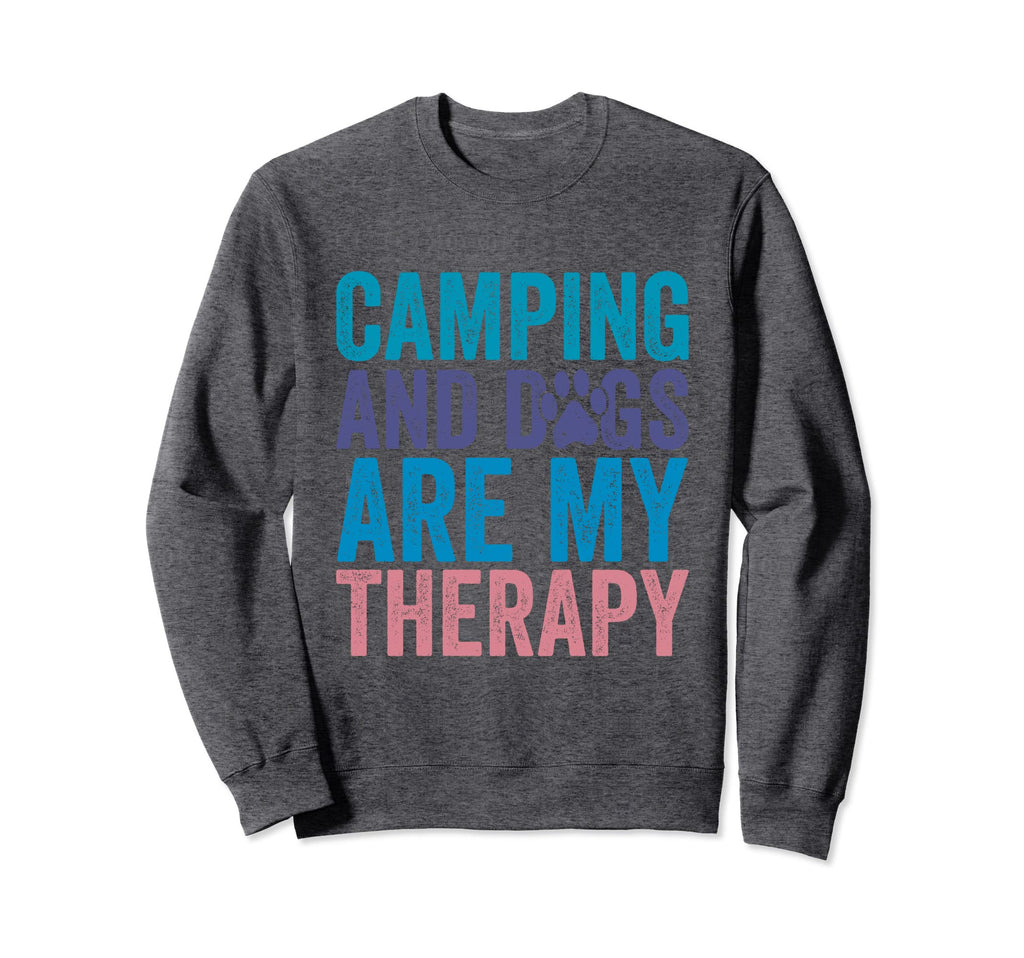 Camping And Dogs Are My Therapy Sweatshirt - Novelty Apparel for Adults - T-Shirt, Sweatshirt, Hoodie