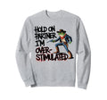 Hold Partner Im Overstimulated Funny Sweatshirt - Unique Graphic Unisex - T-Shirt, Sweatshirt, Hoodie