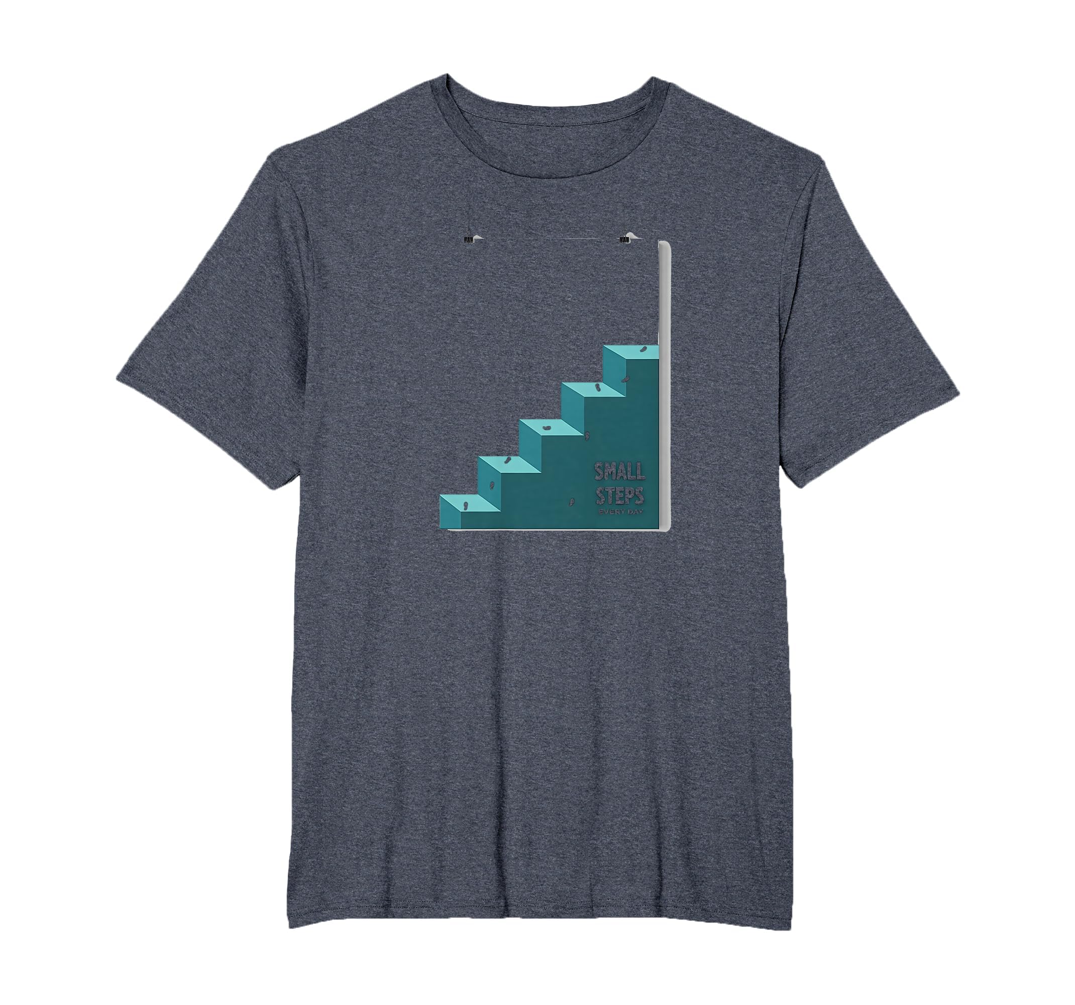 Small Steps Every Day Motivational Mens T-Shirt - Custom Art Print Unisex - T-Shirt, Sweatshirt, Hoodie