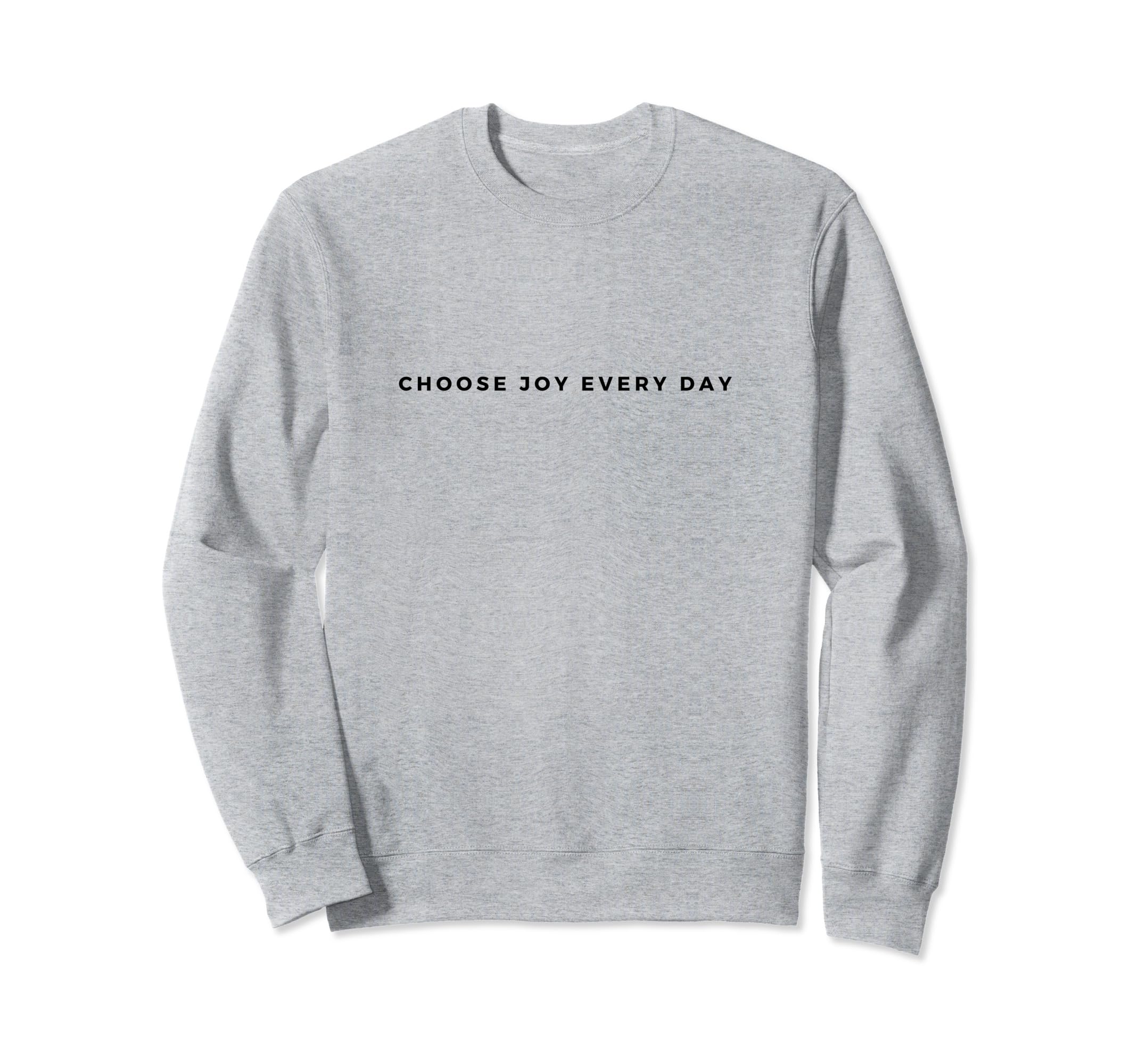 Choose Joy Everyday Sweatshirt - Aesthetic Graphic for Adults - T-Shirt, Sweatshirt, Hoodie