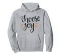 Choose Joy Hoodie - Fun Novelty Design Unisex - T-Shirt, Sweatshirt, Hoodie